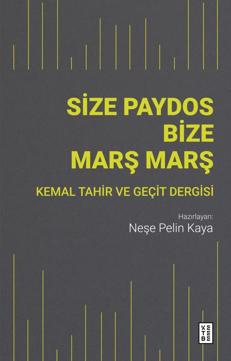 Size Paydos Bize Marş Marş Kemal Tahir ve Geçit Dergisi kitap kapağı