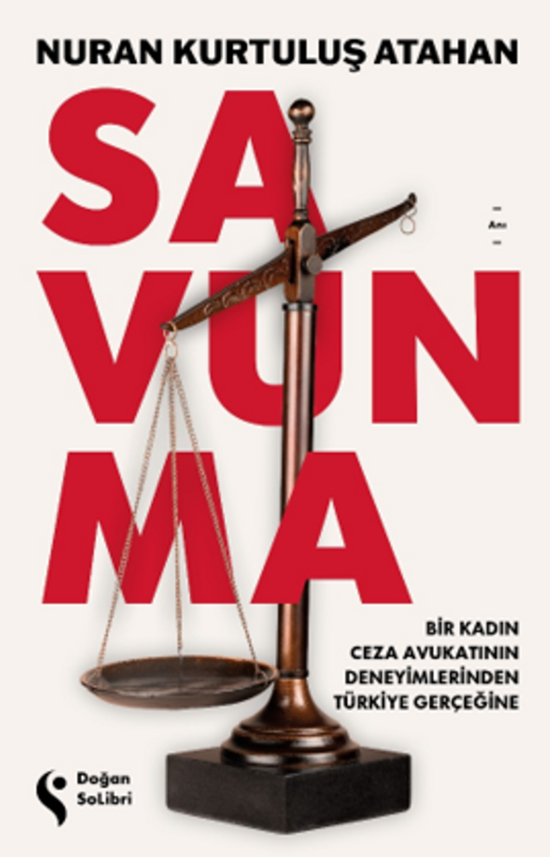 Savunma Bir Kadın Ceza Avukatının Deneyimlerinden Türkiye Gerçeğine kitap kapağı