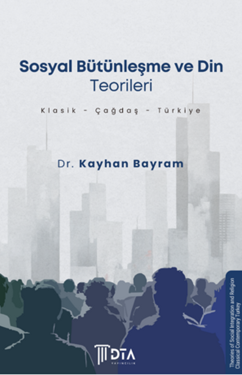 Sosyal Bütünleşme ve Din Teorileri (Klasik-Çağdaş-Türkiye) kitap kapağı