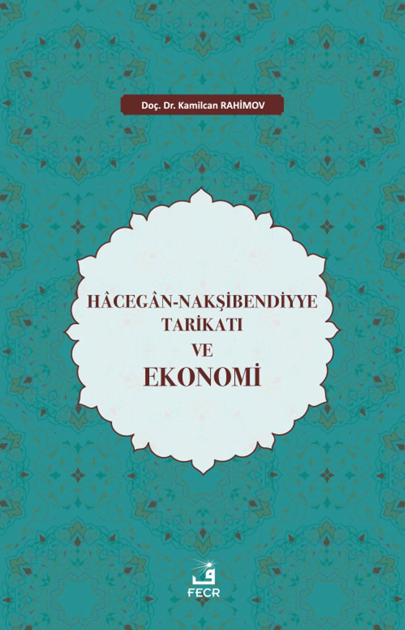 Hacegan-Nakşibendiyye Tarikatı ve Ekonomi kitap kapağı
