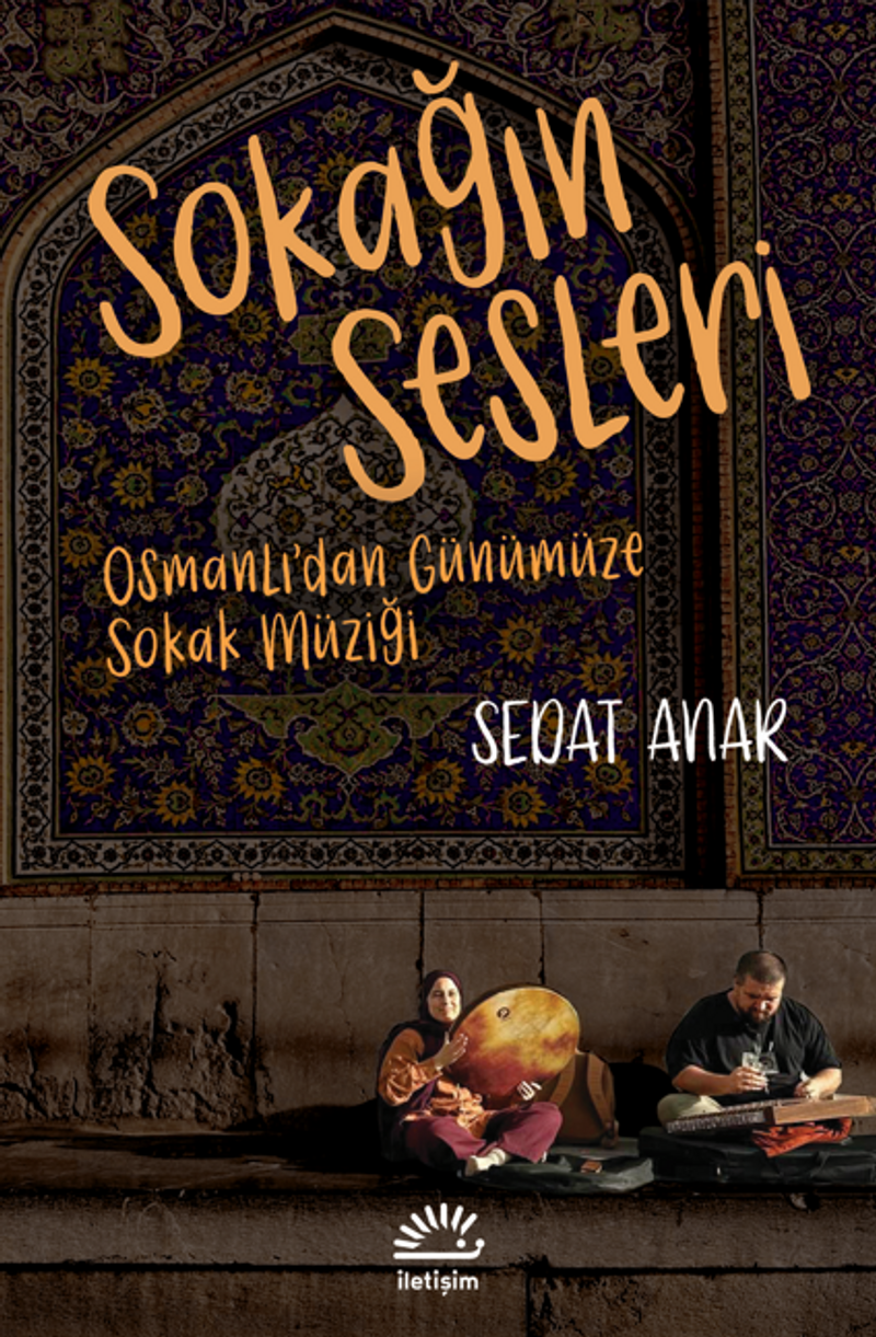 Sokağın Sesleri Osmanlı'dan Günümüze Sokak Müziği kitap kapağı