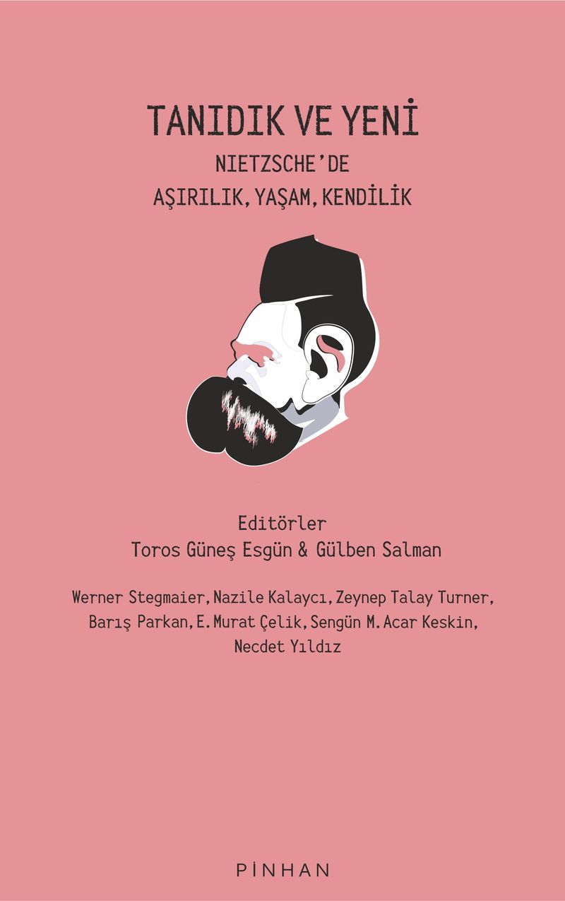 Tanıdık ve Yeni Nietzsche'de Aşırılık, Yaşam, Kendilik kitap kapağı