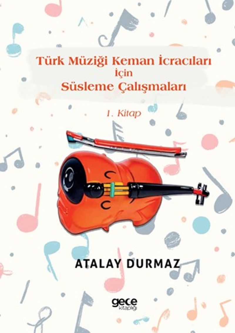 Türk Müziği Keman İcracıları İçin Süsleme Çalışmaları 1. Kitap kitap kapağı