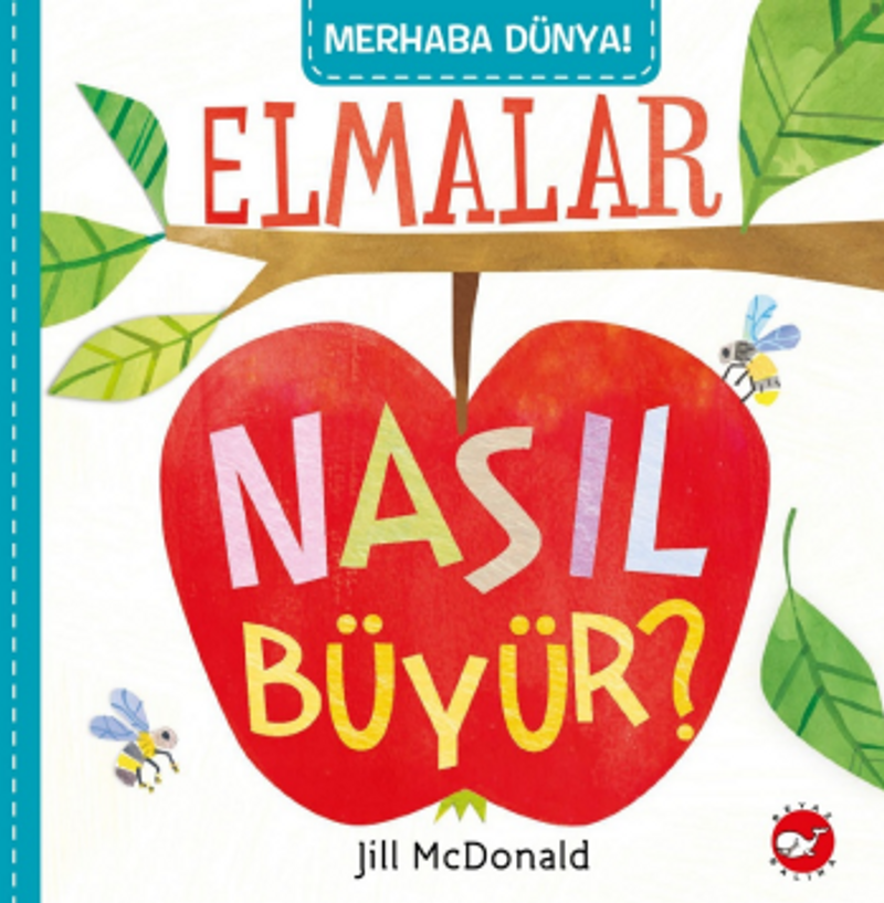 Merhaba Dünya! / Elmalar Nasıl Büyür? kitap kapağı