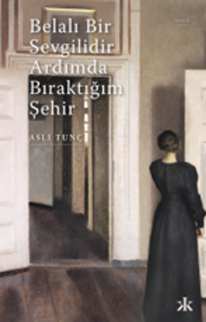 Belalı Bir Sevgilidir Ardımda Bıraktığım Şehir kitap kapağı
