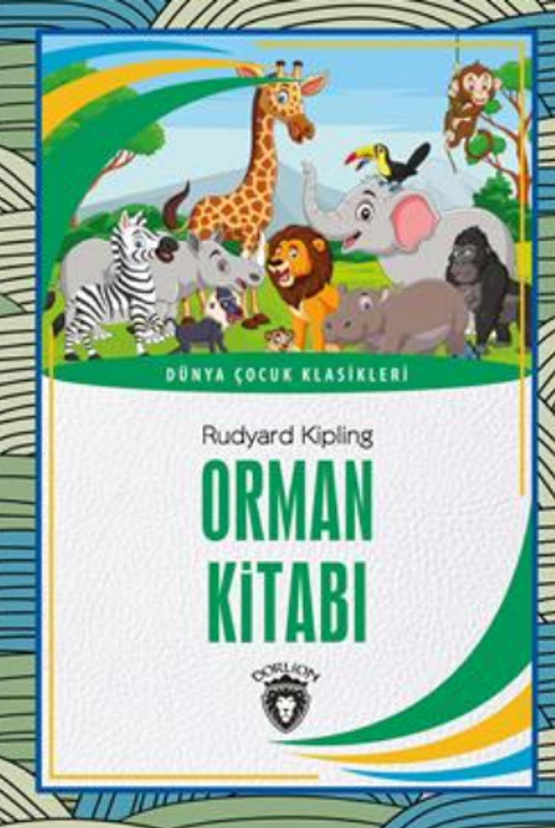 Orman Kitabı Dünya Çocuk Klasikleri (7-12 Yaş) kitap kapağı