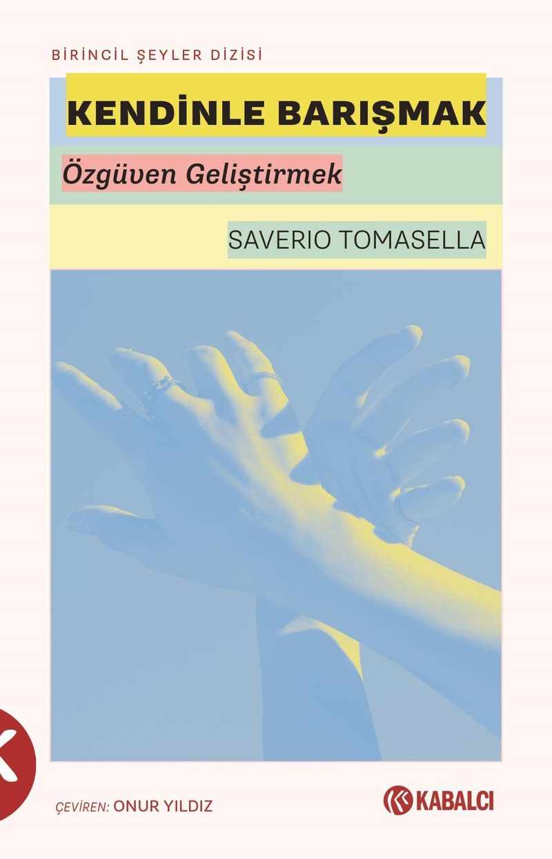 Kendinle Barışmak Özgüven Geliştirmek kitap kapağı