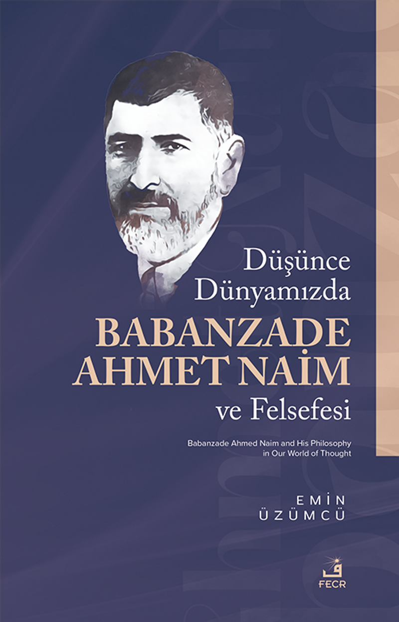 Düşünce Dünyamızda Babanzade Ahmed Naim ve Felsefesi kitap kapağı