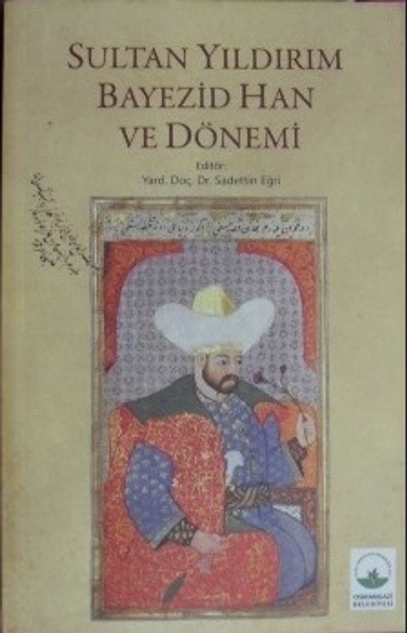 Sultan Yıldırım Bayezid Han ve Dönemi / 13-B-10 kitap kapağı