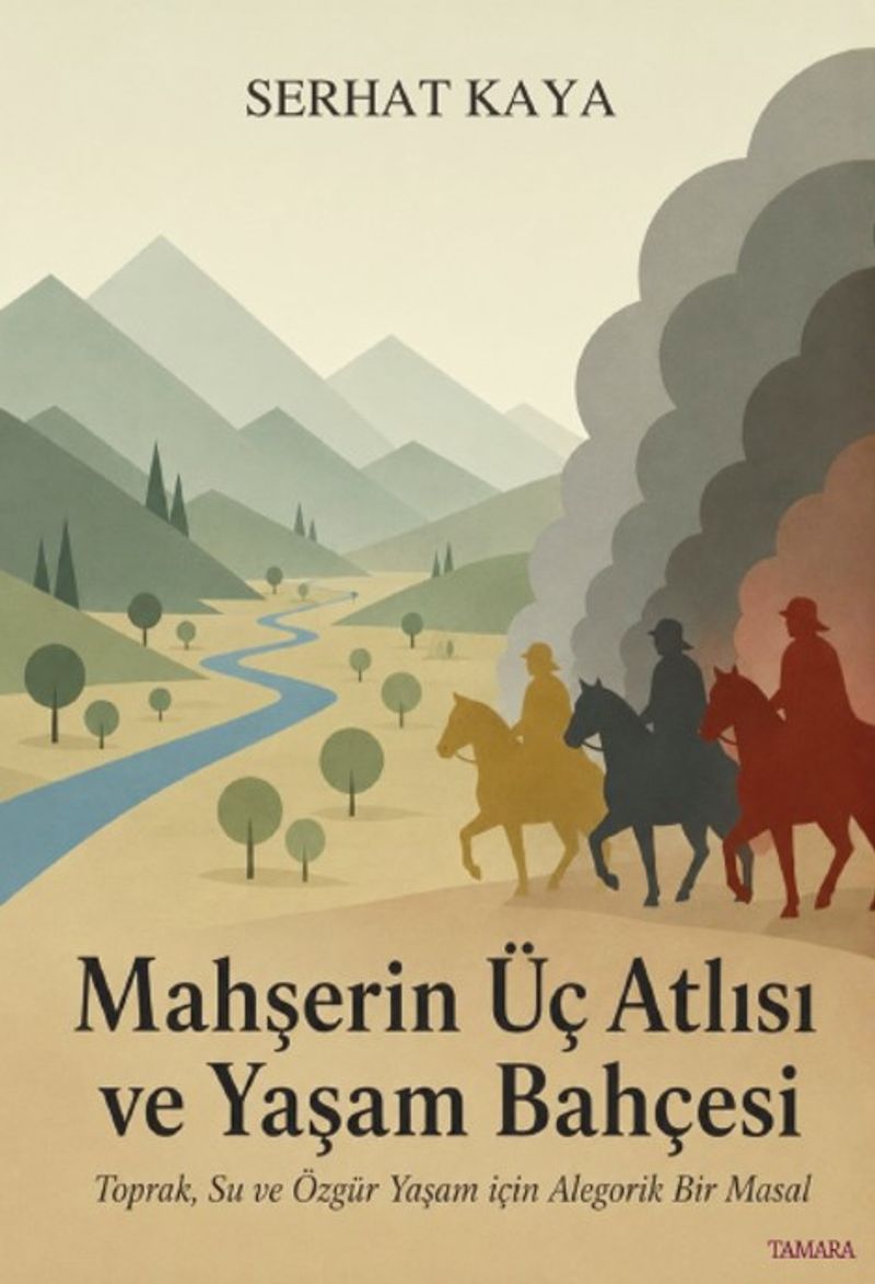 Mahşerin Üç Atlısı ve Yaşam Bahçesi kitap kapağı