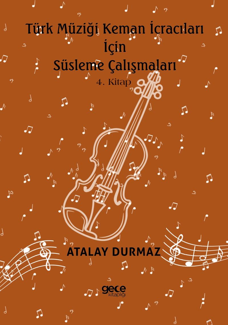 Türk Müziği Keman İcracıları için Süsleme Çalışmaları 4. Kitap kitap kapağı