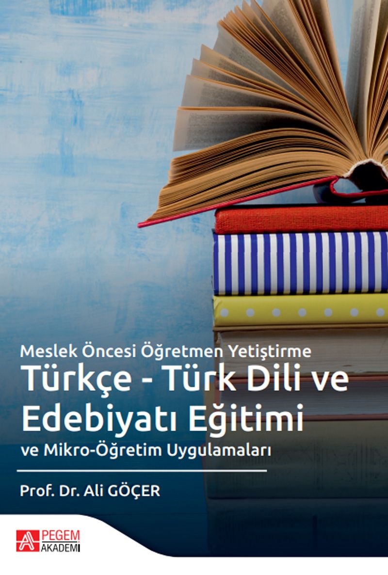 Meslek Öncesi Öğretmen Yetiştirme Türkçe - Türk Dili ve Edebiyatı Eğitimi ve Mikro-Öğretim Uygulamaları kitap kapağı