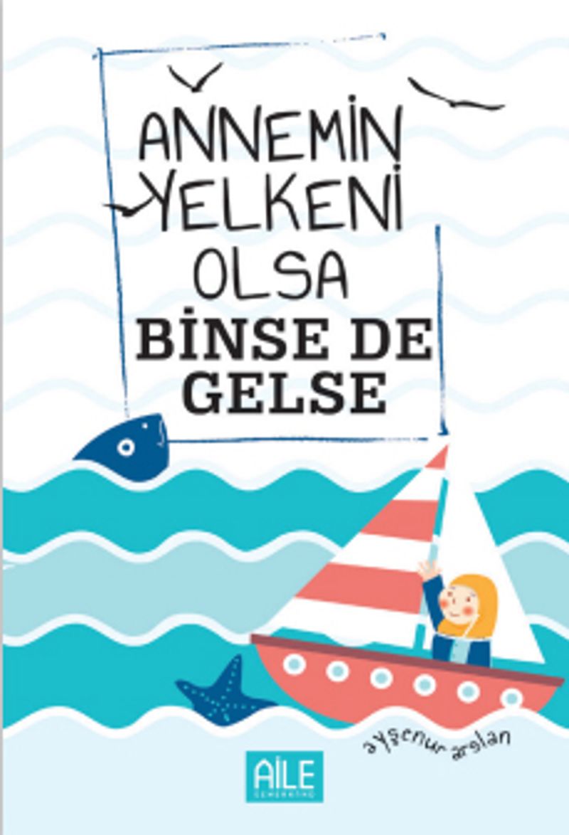Annemin Yelkeni Olsa Binse de Gelse kitap kapağı