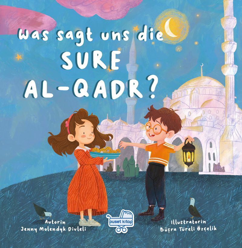 Was sagt uns die Sure Al-Qadr? (Almanca Kadir Sûresi Bize Ne Anlatıyor?) kitap kapağı