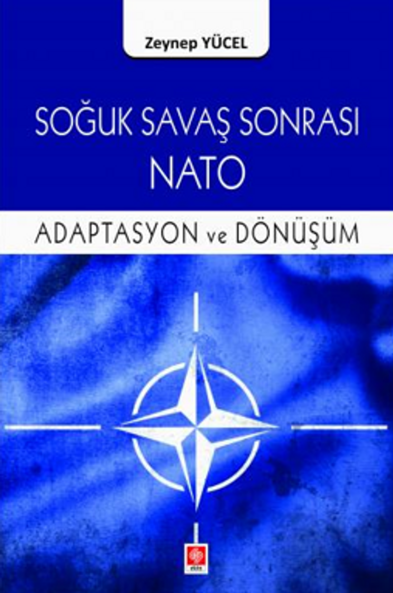 Soğuk Savaş Sonrası Nato Adaptasyon ve Dönüşüm kitap kapağı