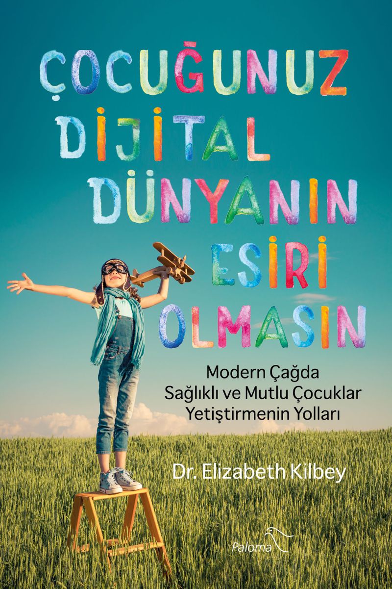 Çocuğunuz Dijital Dünyanın Esiri Olmasın kitap kapağı