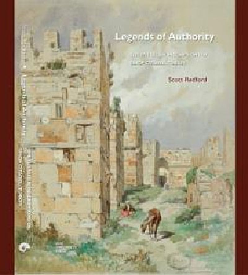 Legends of Authority The 1215 Seljuk Inscriptions of Sinop Citadel, Turkey kitap kapağı