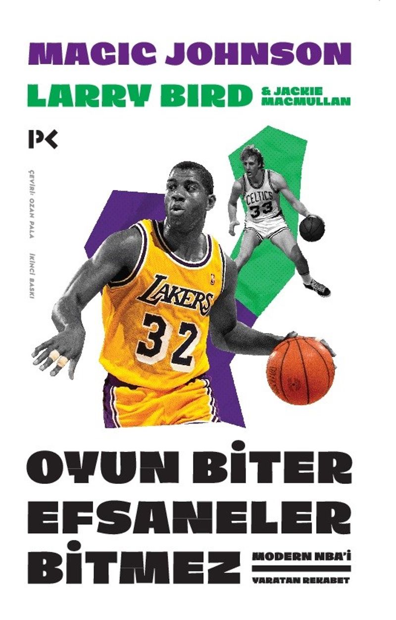 Oyun Biter Efsaneler Bitmez - Modern NBA'i Yaratan Rekabet: Larry Bird - Magic Johnson kitap kapağı