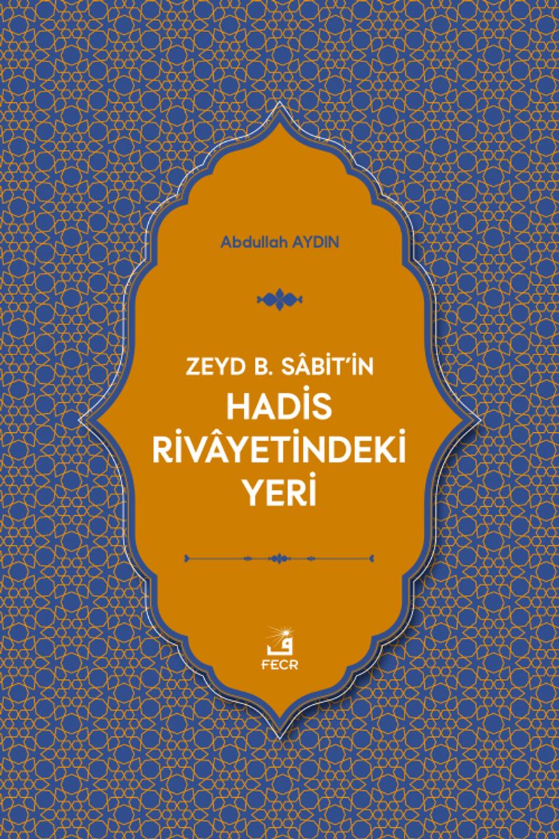 Zeyd b. Sabit'in Hadis Rivayetindeki Yeri kitap kapağı