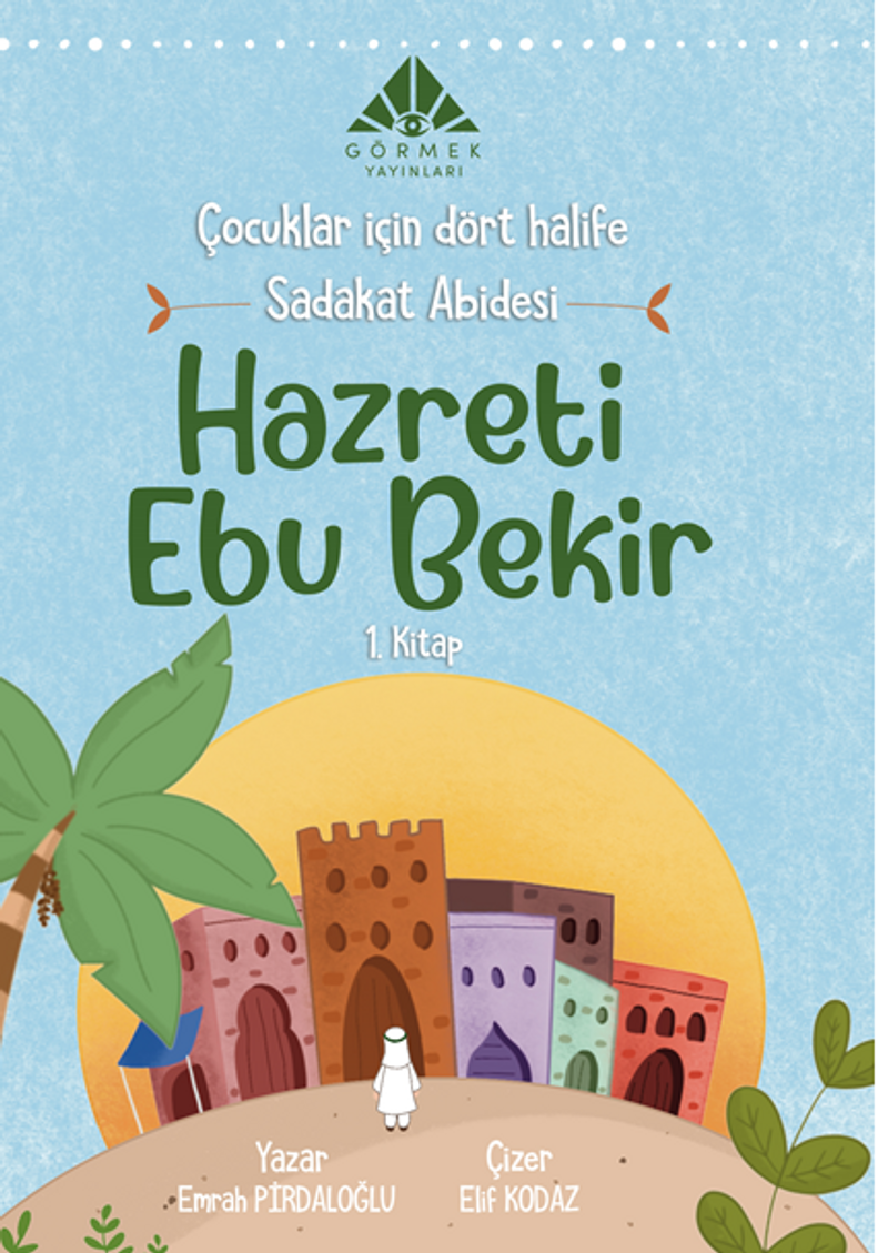 Sadakat Abidesi Hazreti Ebu Bekir (1. Kitap) kitap kapağı