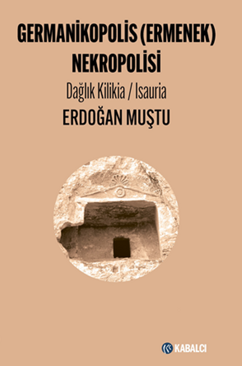 Germanikopolis (Ermenek) Nekropolisi Dağlık Kilikia / Isauria kitap kapağı