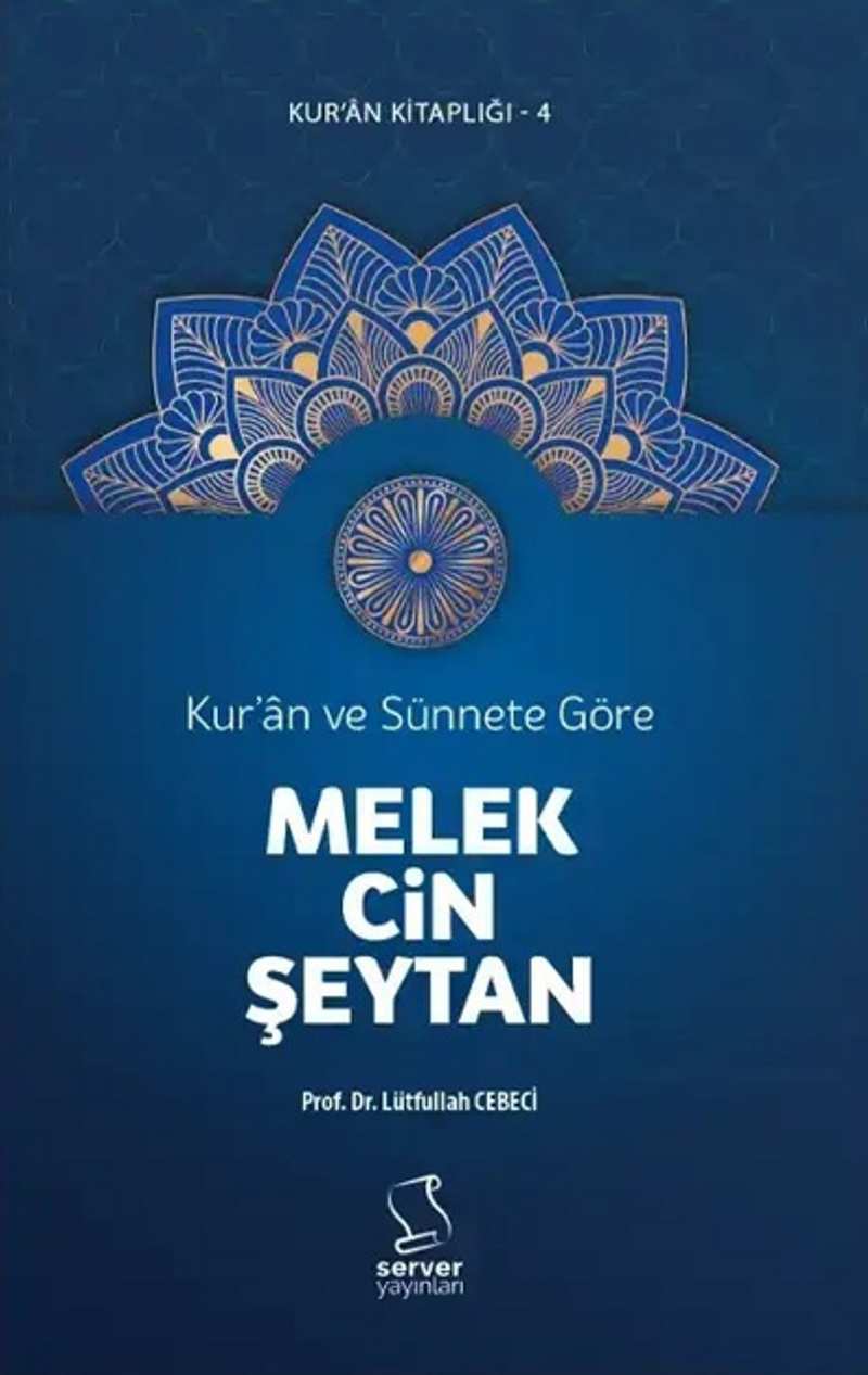 Kur'an ve Sünnete Göre Melek, Cin, Şeytan kitap kapağı