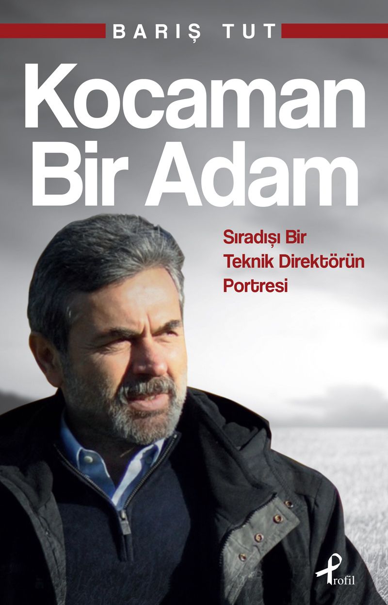 Kocaman Bir Adam Sıradışı Bir Teknik Direktörün Portresi kitap kapağı