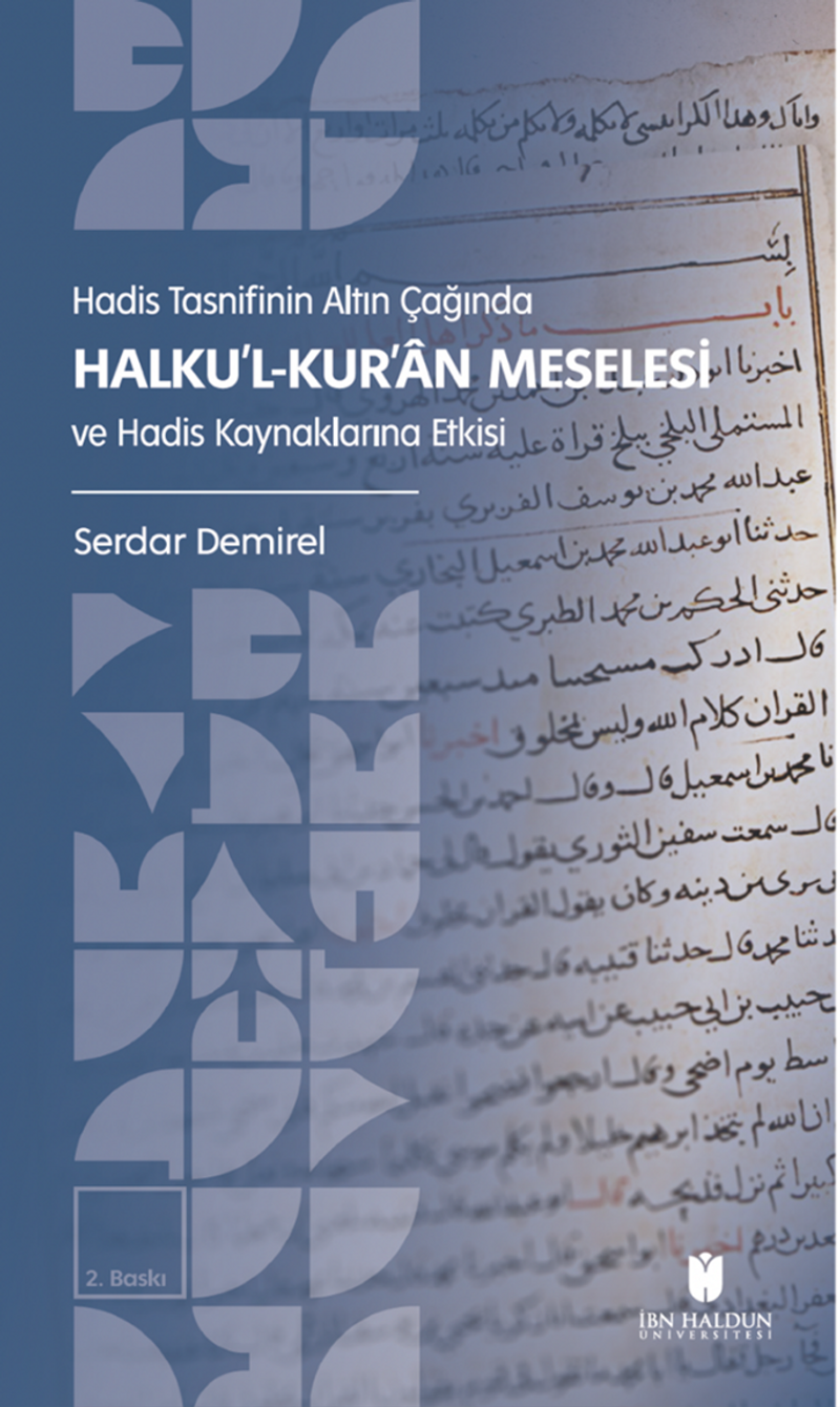 Hadis Tasnifinin Altın Çağında Halku'l-Kur'an Meselesi ve Hadis Kaynaklarına Etkisi kitap kapağı