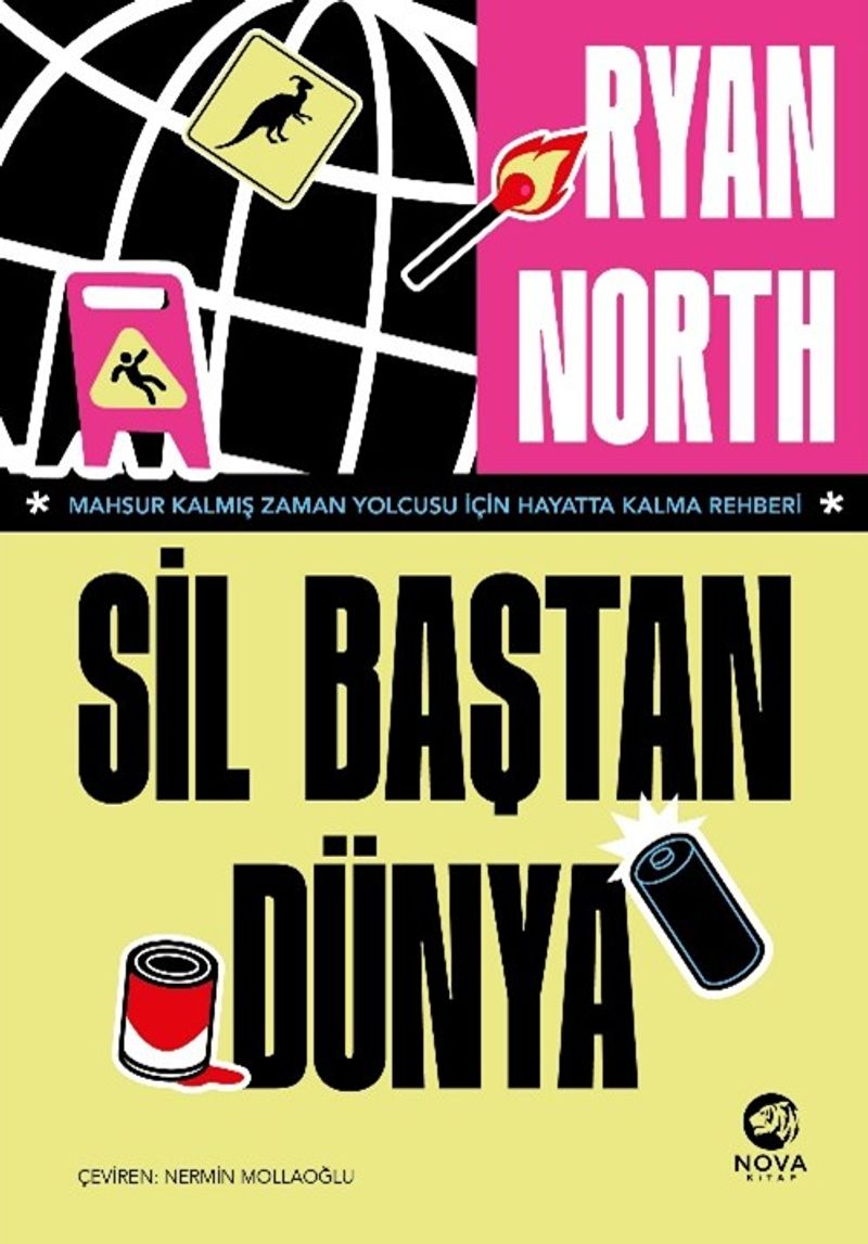 Sil Baştan Dünya / Mahsur Kalmış Zaman Yolcusu İçin Hayatta Kalma Rehberi kitap kapağı