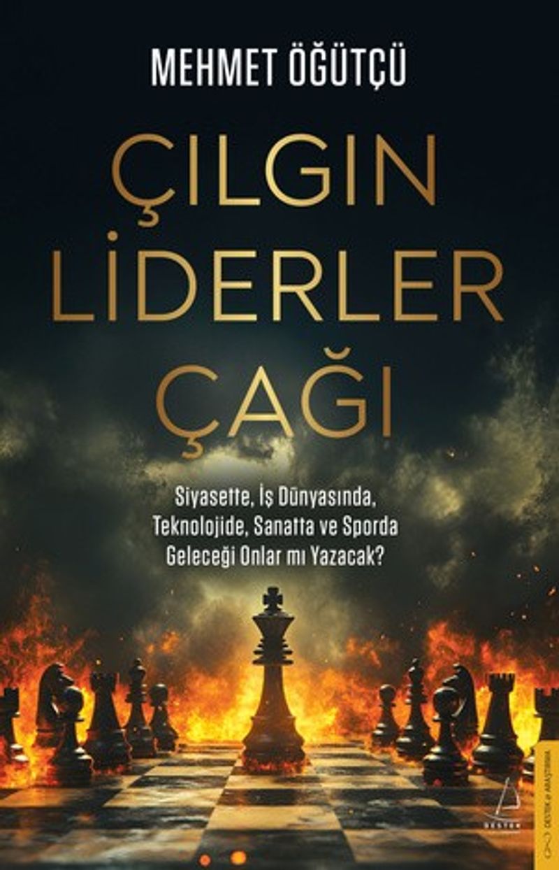 Çılgın Liderler Çağı Siyasette, İş Dünyasında, Teknolojide ve Sporda Geleceği Onlar mı Yazacak? kitap kapağı