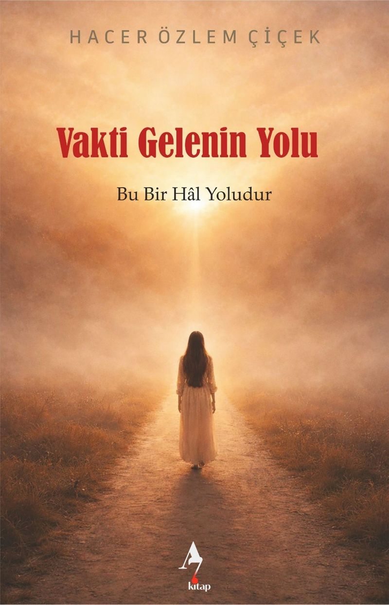 Vakti Gelenin Yolu: Bu Bir Hal Yoludur kitap kapağı