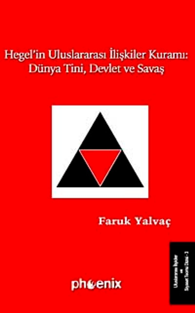 Hegel'in Uluslararası İlişkiler Kuramı: Dünya Tini, Devlet ve Savaş kitap kapağı