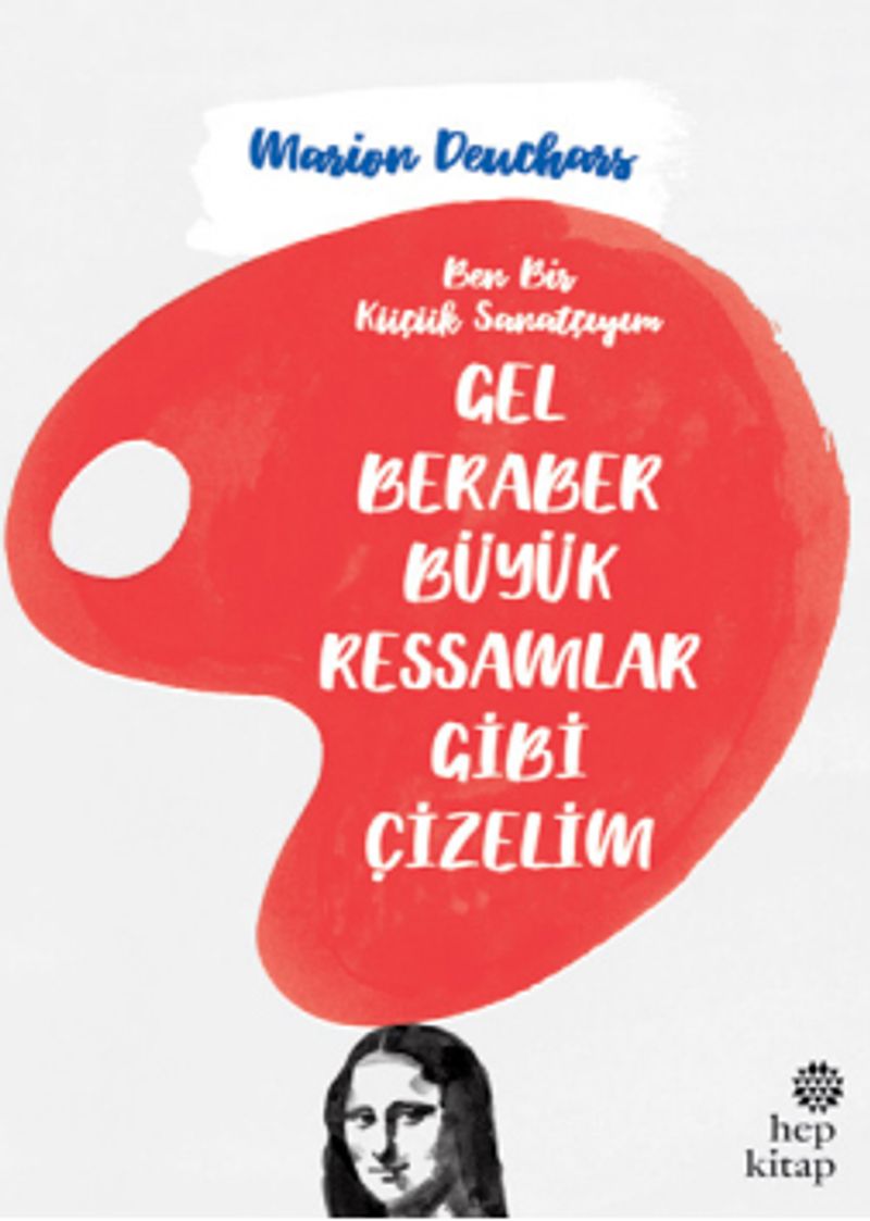 Gel Beraber Büyük Ressamlar Gibi Çizelim kitap kapağı