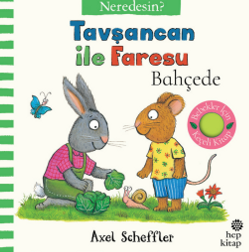 Tavşancan ile Faresu Bahçede – Neredesin? (Keçe Kapakçıklı Kitap) kitap kapağı