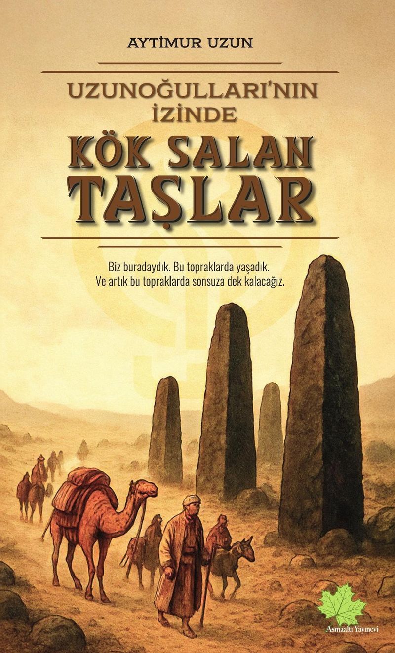 Uzunoğulları'nın İzinde Kök Salan Taşlar kitap kapağı