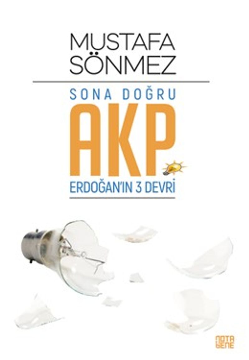 Sona Doğru Akp Erdoğan'ın Üç Devri kitap kapağı