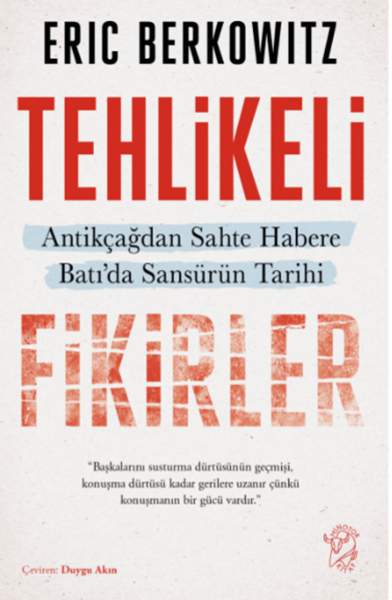Tehlikeli Fikirler: Antikçağdan Sahte Habere Batı'da Sansürün Kısa Tarihi kitap kapağı