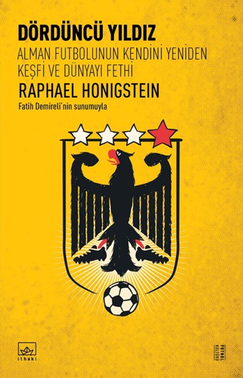 Dördüncü Yıldız Alman Futbolunun Kendini Yeniden Keşfi ve Dünyayı Fethi kitap kapağı
