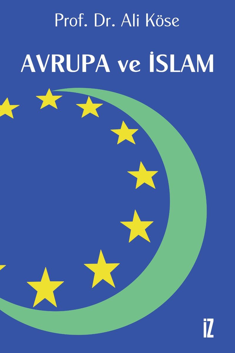 Avrupa ve İslam / Prof. Dr. Ali Köse kitap kapağı