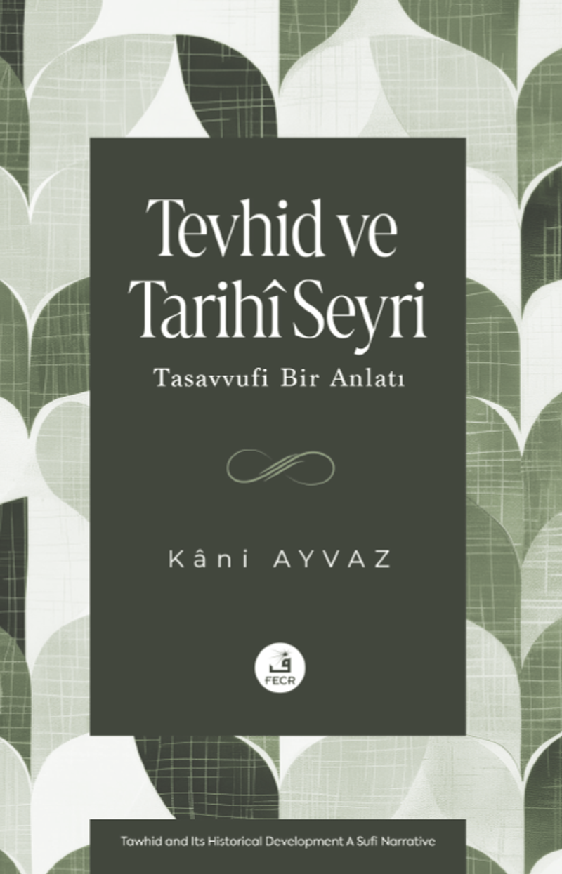 Tevhid ve Tarihi Seyri-Tasavvufi Bir Anlatı kitap kapağı