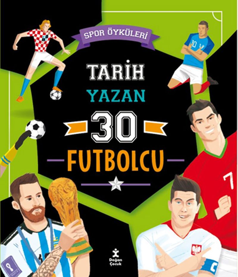 Spor Öyküleri Tarih Yazan 30 Futbolcu kitap kapağı