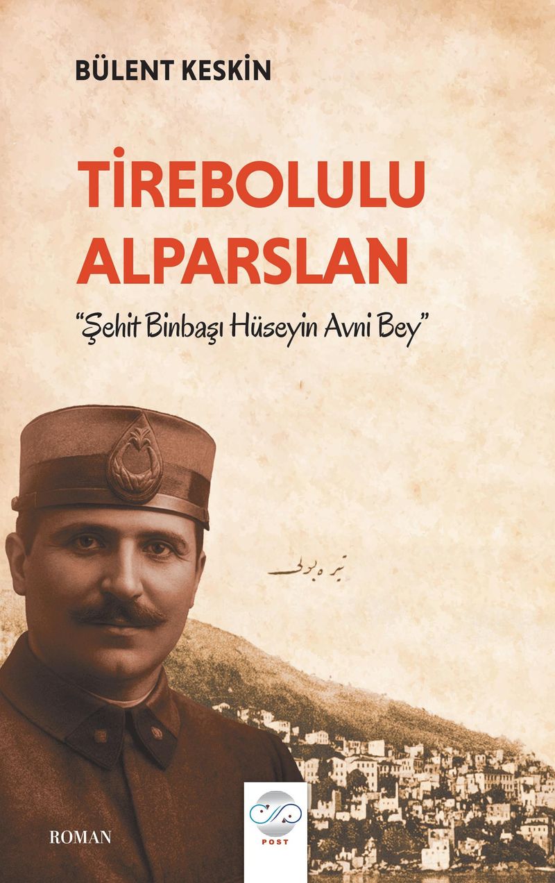 Tirebolulu Alparslan Şehit Binbaşı Hüseyin Avni Bey kitap kapağı