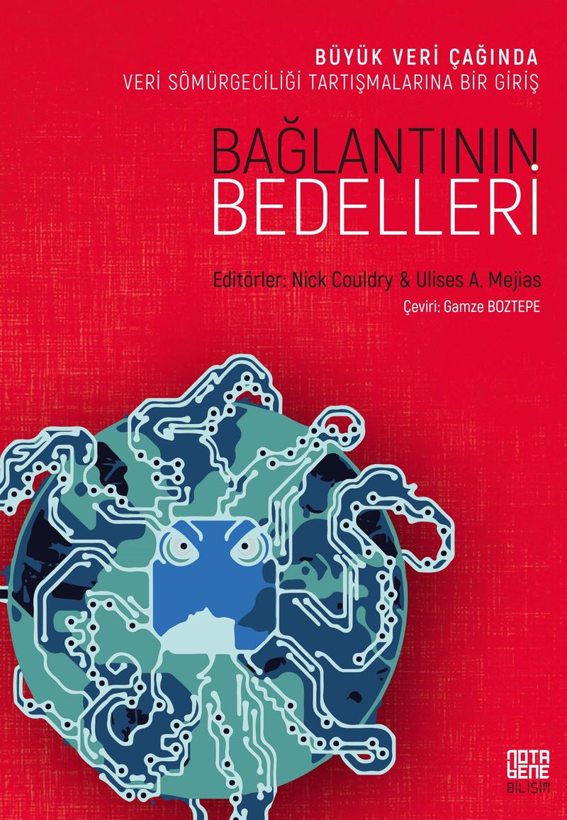 Bağlantının Bedelleri Veri Sömürgeciliği Tartışmalarına Bir Giriş kitap kapağı