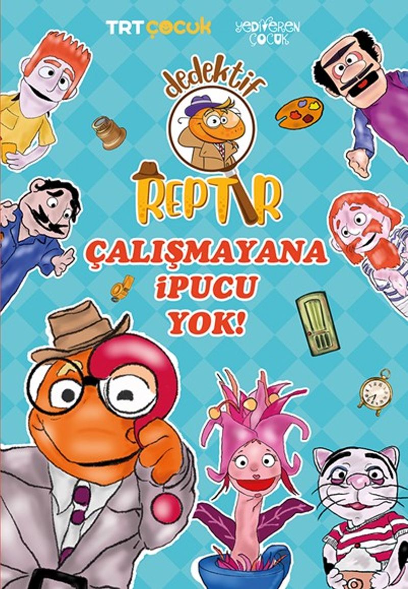 Dedektif Reptır / Çalışmayana İpucu Yok kitap kapağı