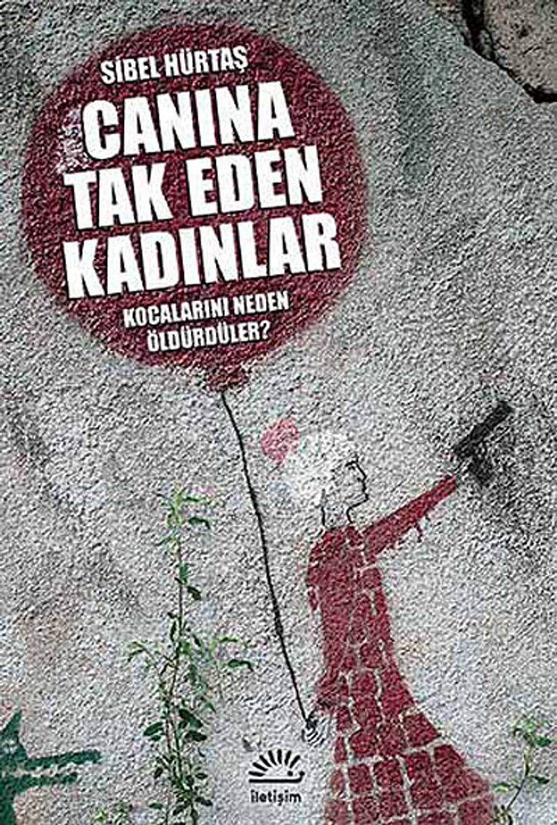 Canına Tak Eden Kadınlar Kocalarını Neden Öldürdüler? kitap kapağı