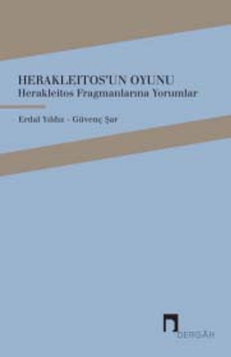 Herakleitos'un Oyunu Herakleıtos Fragmanlarına Yorumlar kitap kapağı