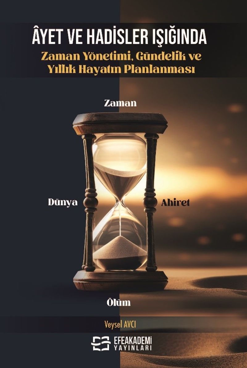 Âyet ve Hadisler Işığında Zaman Yönetimi, Gündelik ve Yıllık Hayatın Planlanması kitap kapağı