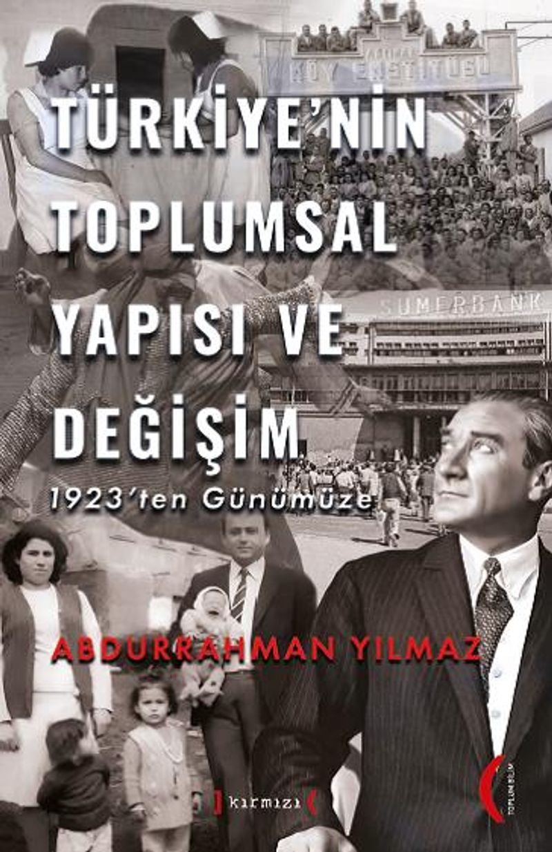 Türkiye'nin Toplumsal Yapısı ve Değişim 1923'ten Günümüze kitap kapağı