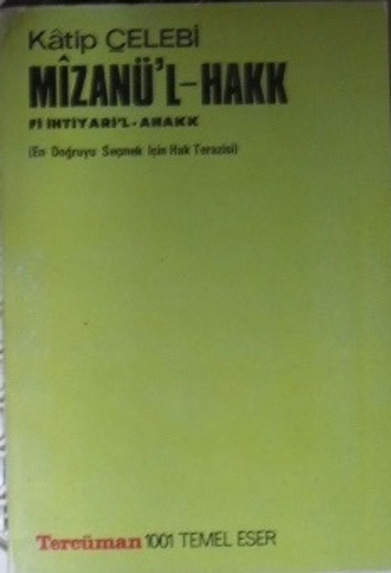 Mizanu'l-Hakk fi İhtiyari'l-Ahakk / En Doğruyu Seçmek İçin Hak Terazisi kitap kapağı