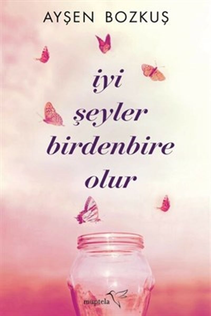 İyi Şeyler Birdenbire Olur kitap kapağı